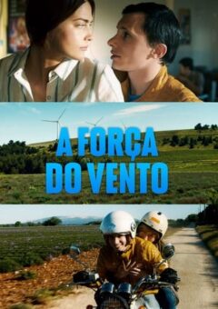 A Força do Vento Torrent (2022) WEB-DL 1080p Dual Áudio
