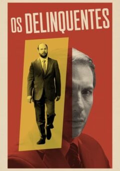 Os Delinquentes Torrent (2023) WEB-DL 1080p Dual Áudio