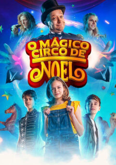 O Mágico Circo de Noel Torrent (2019)