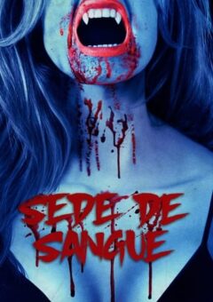 Sede de Sangue Torrent (2023)