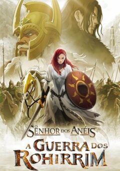 O Senhor dos Anéis: A Guerra dos Rohirrim (2025) WEB-DL 1080p Dual Áudio