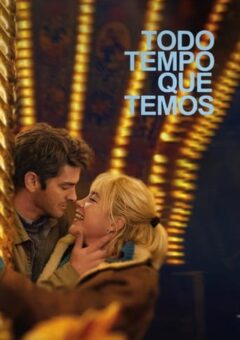 Todo Tempo que Temos (2024) WEB-DL 1080p Dual Áudio