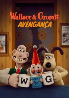 Wallace & Gromit – Avengança (2025) WEB-DL 1080p Dual Áudio