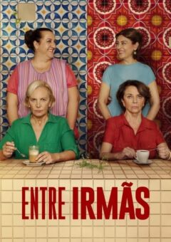 Entre Irmãs Torrent (2023) WEB-DL 1080p Dual Áudio