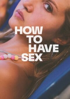How to Have Sex Torrent (2023) WEB-DL 1080p Dual Áudio