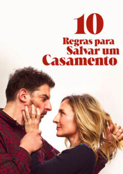 10 Regras para Salvar um Casamento (2022)