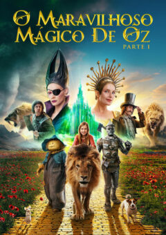 O Maravilhoso Mágico de Oz: Parte 1 (2025)