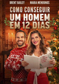 Como Conseguir Um Homem em 12 Dias (2021)