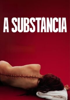 A Substância (2024) WEB-DL 1080p Dual Áudio