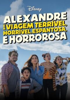 Alexandre e a Viagem Terrível, Horrível, Espantosa e Horrorosa (2025)