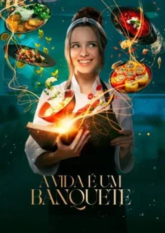 A Vida é um Banquete (2023)
