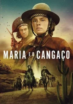 Maria e o Cangaço 1ª Temporada (2025)