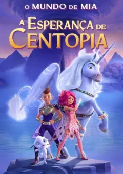 O Mundo de Mia: A Esperança de Centopia (2022)