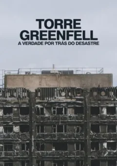Torre Greenfell: A Verdade por Trás do Desastre (2025)