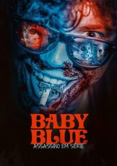 Baby Blue: Assassino em Série (2023)